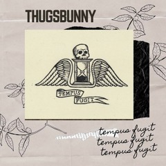 Thugsbunny - Tempus Fugit (prod. by Dark Moon & Sem Sinal)