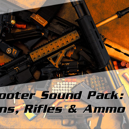 Stream Shooter Sound Pack: Guns, Rifles & Ammo SFX by SoundForm ...