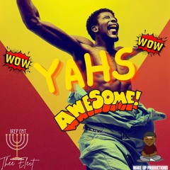 YAH's Awesome with TahYahRah and AviYah Yarashalam