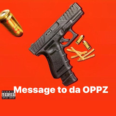 Message to da OPPZ