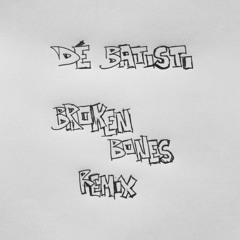 Broken Bones Remix