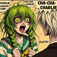 Cha-Cha-Charlie