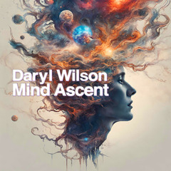Daryl Wilson - Mind Ascent