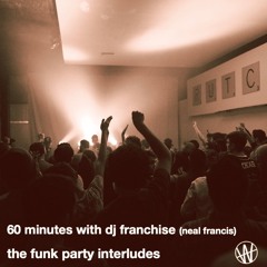 funk party interludes - dj franchise (neal francis)