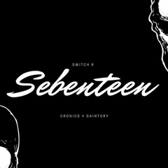 Sebenteen ft. Cronics & Saintory