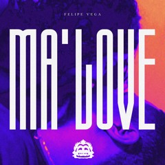 Felipe Vega - Ma' Love