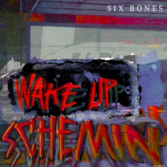 SCHEMIN' - Six Bones [Prod. Scooter Brad]