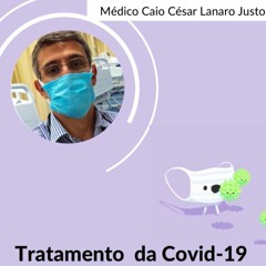 Tratamento de COVID-19 - Podcast Oficial Dr. Caio