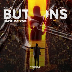 The Pussycat Dolls - Buttons (Davuiside Remix)