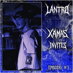 XÄMAS INVITES • LANTRØ • EPISODE #1