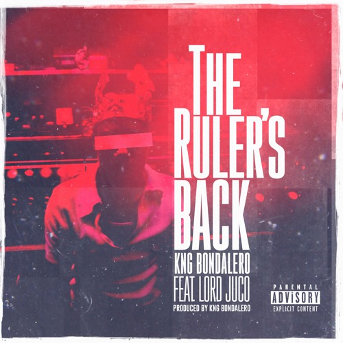 Ft Lord Juco - The Rulers Back ( Prod By Kng Bondalero )