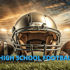 2025 HIGH SCHOOL FOOTBALL LIVE FULL GAME