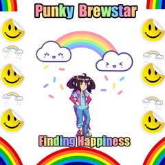 Punky Brewstar Finding Happiness