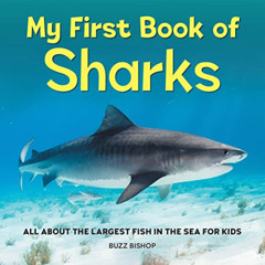 FREE KINDLE 🧡 My First Book of Sharks: All About the Largest Fish in the Sea for Kid