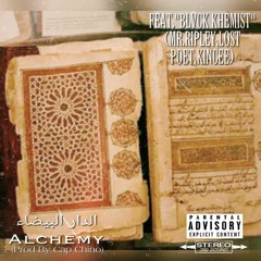 "Alchemy" Feat Blvck Khemist(Mr.Ripley,Lost Poet,Kincee)(Prod By Cap Chino)