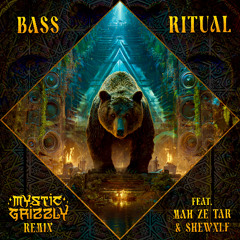 David Starfire, Bloomurian, Nizhoni - Bass Ritual feat. Mah Ze Tar & SHEWXLF (Mystic Grizzly Remix)
