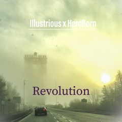 HeroBorn x Illustrious - Revolution