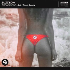Thong Song - Buzz Low(Raid Rush Remix)