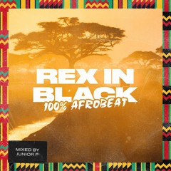 REX IN BLACK - 100%AFROBEAT