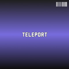 Teleport [Prod. By GEAR]