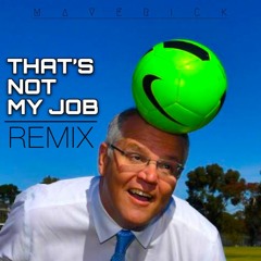 That's Not My Job (MVRK REMIX)
