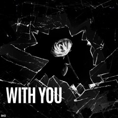 with you