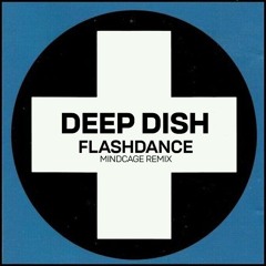 Deep Dish - Flashdance (Mindcage Remix) - Radio Version