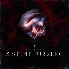 Z Steht Für Zero [HARDTEKK] (800 Follower)