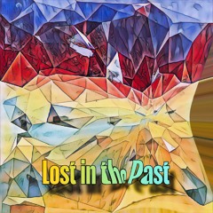 Lost in the Past