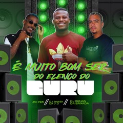 É MUITO BOM SER DO ELENCO DO CURU ((DJ SHUREK DA V.O, DJ RENAN DA BAIXADA E MC PEPI))
