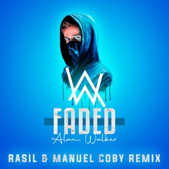 Faded - Alan Walker - RÁSIL  & MANUEL COBY Remix Teaser