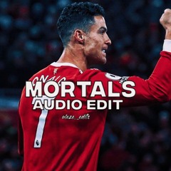 mortals (best part) - warriyo feat. laura brehm [edit audio]