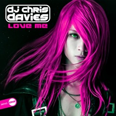 DJ Chris Davies - Love Me