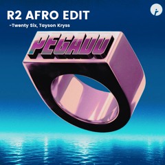 PEGADO (R2 Afro Edit) - TWENTY SIX, Tayson Kryss
