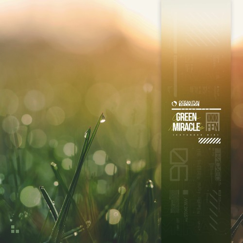 Fen - Green Miracle [Extended Mix] [Ocean Fun Records Release]