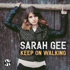 Sarah Gee - Keep on Walking