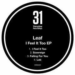 Leaf - I Feel It Too EP  [OUT NOW!]