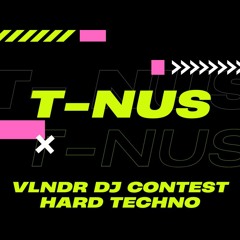 VLNDR DJ CONTEST MIX BY T-NUS