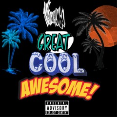GREAT COOL AWESOME! (Prod. Young Mop)