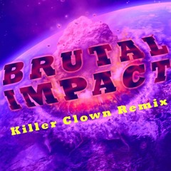 LeMeAtOm - Brutal Impact (Killer Clown Mix)