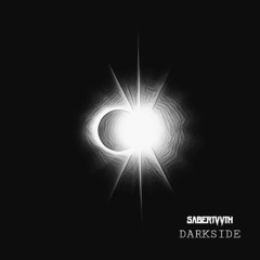 Sabertvvth - Darkside [FREE DOWNLOAD]