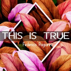 Federico Pagianni -This Is TRUE