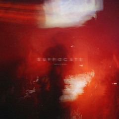 Suffocate