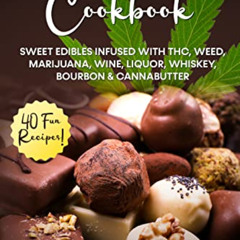 READ EBOOK 🖋️ Adult Candy Cookbook: Sweet Edibles infused with THC, Weed, Marijuana,