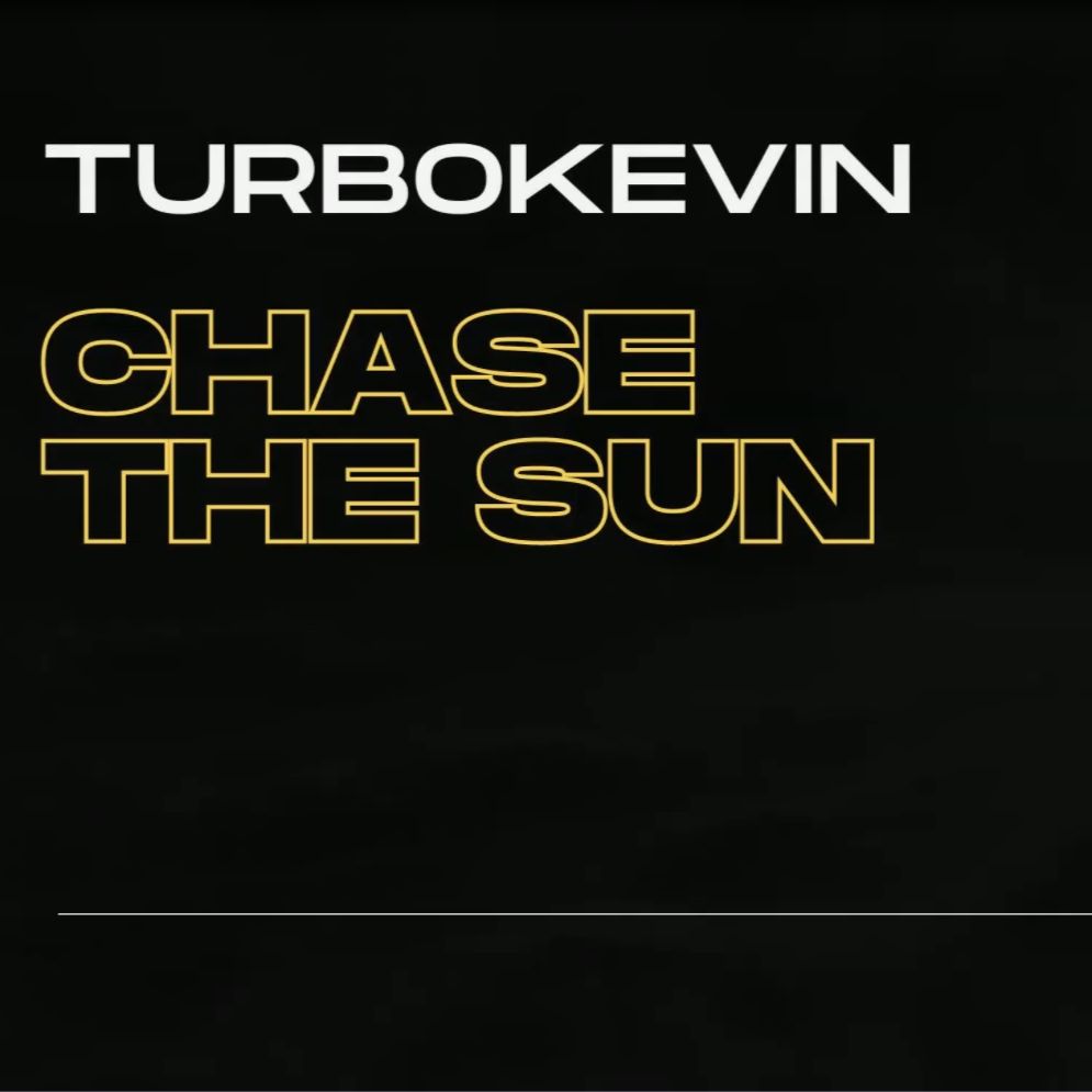 TurboKevin – CHASE THE SUN
