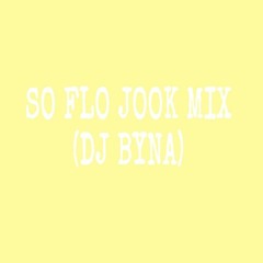 SoFloJook Mix #3 - DJ Byna