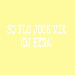 SoFloJook Mix #4 - DJ Byna