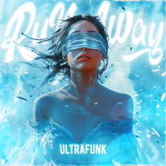 RUN AWAY ULTRAFUNK