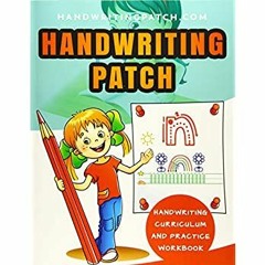 [eBook ⚡️ PDF] Handwriting Patch Handwriting Curriculum and Practice Workbook Students learn han