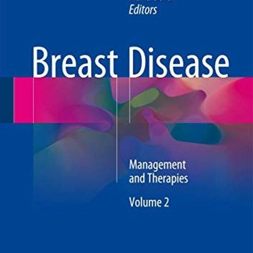 ❤️ Download Breast Disease: Management and Therapies by  Adnan Aydiner,Abdullah İgci,Atilla Sor